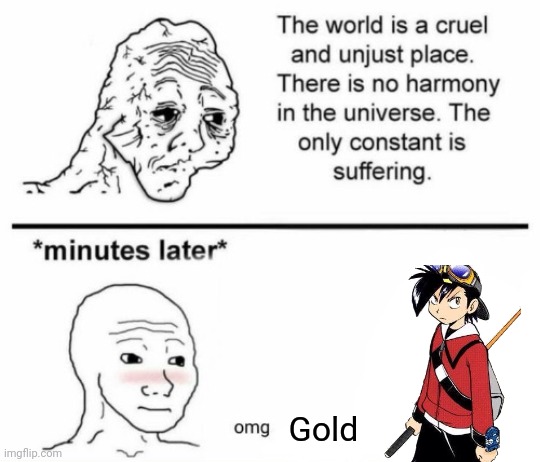 Also I made this a temp | Gold | image tagged in minutes late omg | made w/ Imgflip meme maker