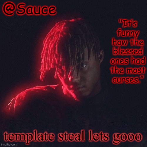 steal a temp with me lmao | template steal lets gooo | image tagged in another juice wrld temp by sauce/lucid | made w/ Imgflip meme maker