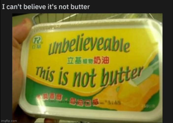 WHAT | image tagged in butter | made w/ Imgflip meme maker