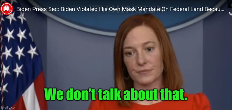 JEN PSAKI | We don’t talk about that. | image tagged in jen psaki | made w/ Imgflip meme maker