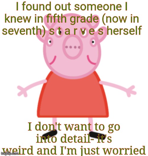 Her life is now putting pressure on mine | I found out someone I knew in fifth grade (now in seventh) s t a r v e s herself; I don't want to go into detail- it's weird and I'm just worried | image tagged in yes | made w/ Imgflip meme maker