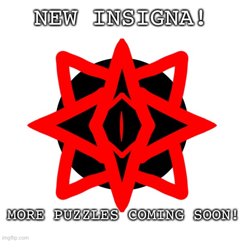 There are impostors among us. | NEW INSIGNA! MORE PUZZLES COMING SOON! | made w/ Imgflip meme maker