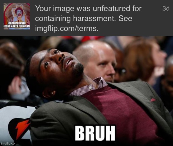 image tagged in bruh | made w/ Imgflip meme maker