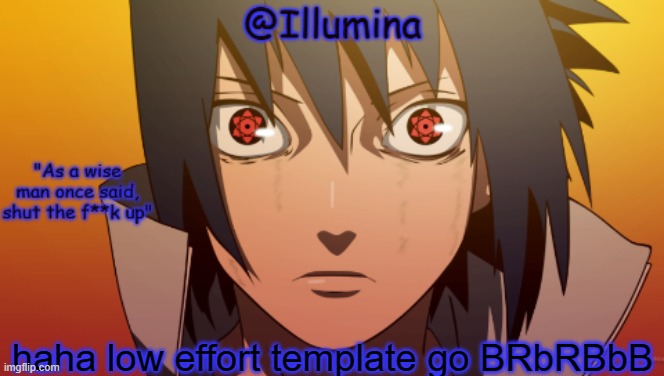 effort? nah that shits overused | haha low effort template go BRbRBbB | image tagged in hah template go brbb | made w/ Imgflip meme maker