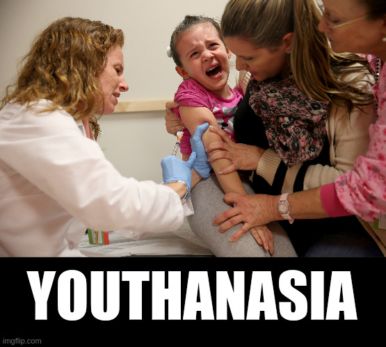 Youthanasia | YOUTHANASIA | image tagged in vaccine kid | made w/ Imgflip meme maker