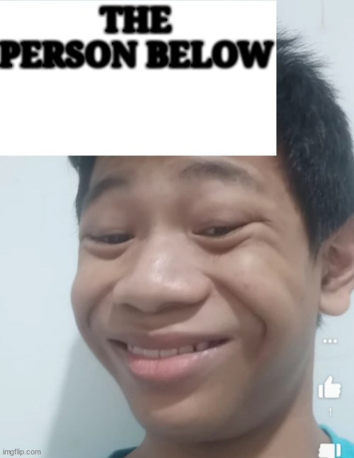 Person Below X | image tagged in person below x | made w/ Imgflip meme maker