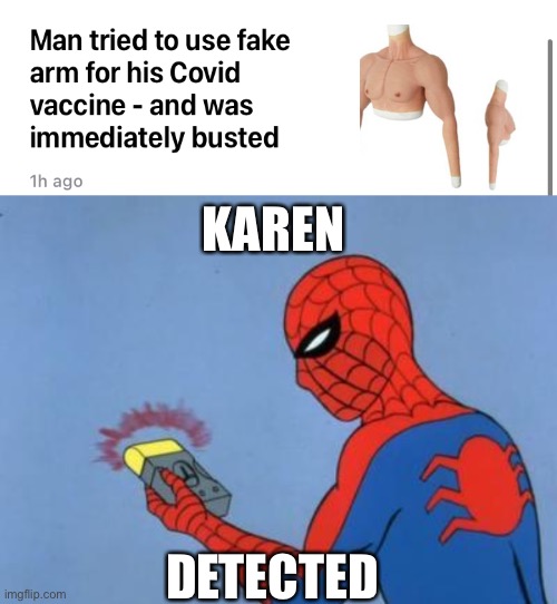 Wot | KAREN; DETECTED | image tagged in spiderman detector,karens,covid-19,karen | made w/ Imgflip meme maker