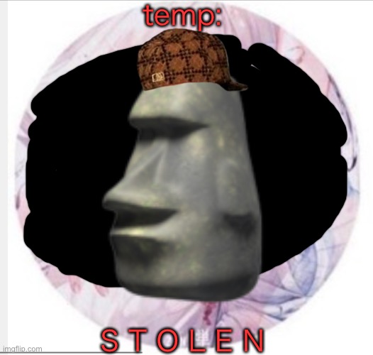 TEMP HEIST | temp:; S T O L E N | image tagged in announcement temp heist | made w/ Imgflip meme maker