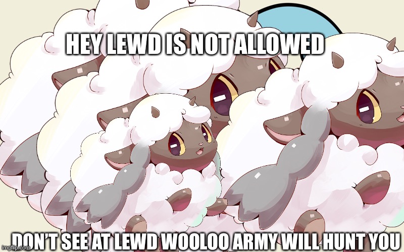 We will hunt the ones who are h*rny | HEY LEWD IS NOT ALLOWED; DON’T SEE AT LEWD WOOLOO ARMY WILL HUNT YOU | image tagged in pokemon,censored | made w/ Imgflip meme maker