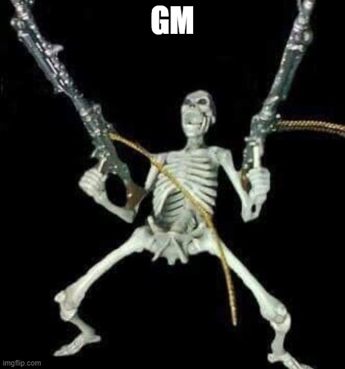 skleetons | GM | image tagged in skleetons | made w/ Imgflip meme maker