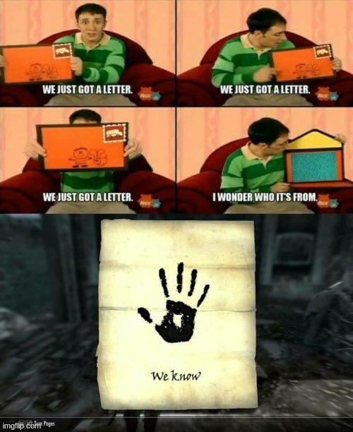 You know what you did, John... | image tagged in blues clues,mail,letter,skyrim,skyrim meme | made w/ Imgflip meme maker