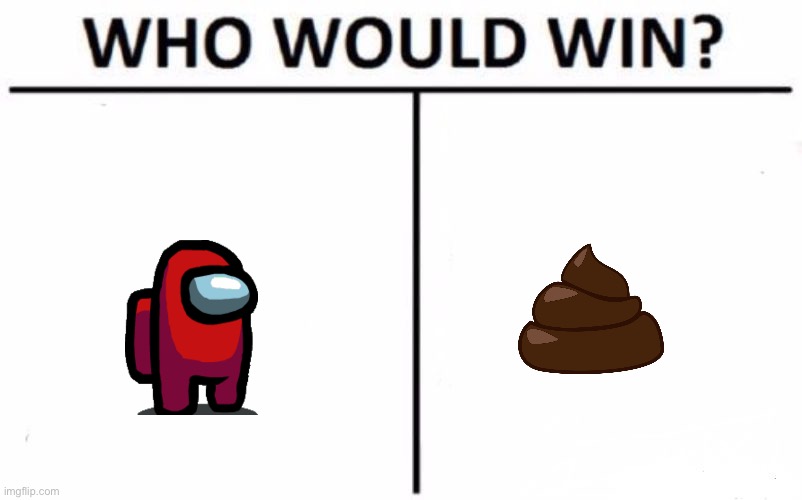 Sussy baka | image tagged in memes,who would win | made w/ Imgflip meme maker