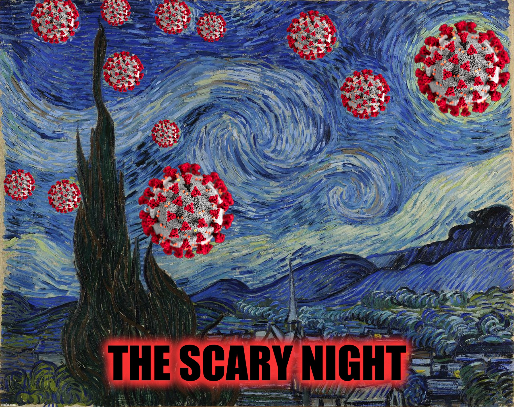Bad Photoshop Sunday:  A tribute to Vincent van Goghmicron | THE SCARY NIGHT | image tagged in bad photoshop sunday,the starry night,vincent van gogh,omicron,covid | made w/ Imgflip meme maker