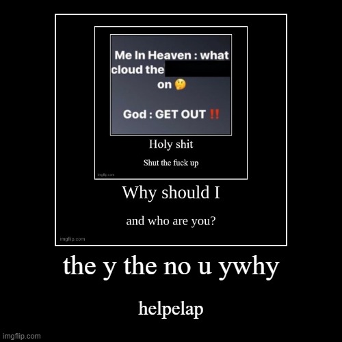 image tagged in funny,demotivationals | made w/ Imgflip demotivational maker