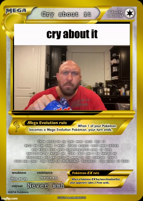 image tagged in cry about it card | made w/ Imgflip meme maker