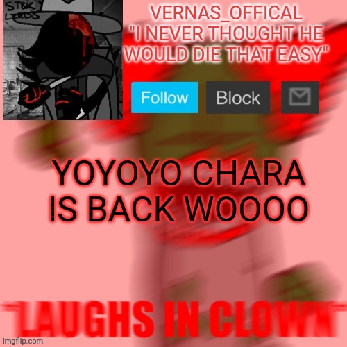 Vernas Announcement Template | YOYOYO CHARA IS BACK WOOOO | image tagged in vernas announcement template | made w/ Imgflip meme maker