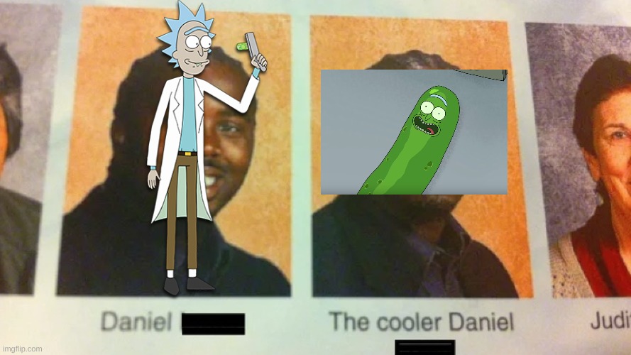 I'm Eating a Pickle Right Now | image tagged in the cooler daniel,pickle rick,memes | made w/ Imgflip meme maker