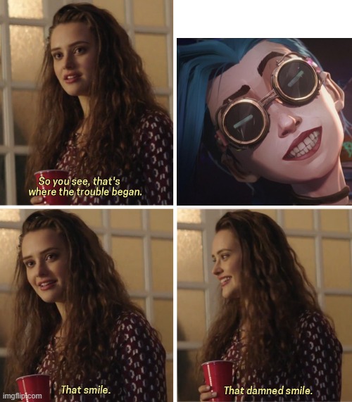 That Smile of Madness | image tagged in that damn smile,jinx,arcane,league of legends | made w/ Imgflip meme maker