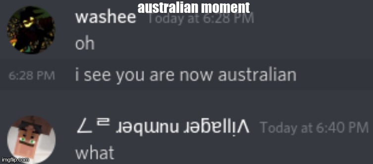 australian ??????????????? | australian moment | image tagged in discord,australians | made w/ Imgflip meme maker