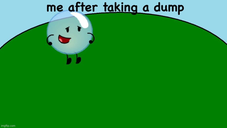 diarrhea | me after taking a dump | image tagged in thats bubble,poop | made w/ Imgflip meme maker