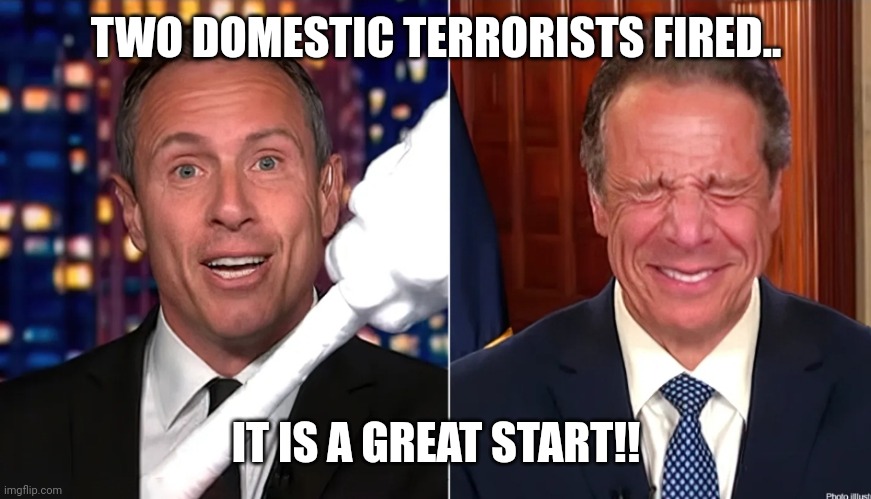 CNN Fired | TWO DOMESTIC TERRORISTS FIRED.. IT IS A GREAT START!! | image tagged in cnn fake news | made w/ Imgflip meme maker