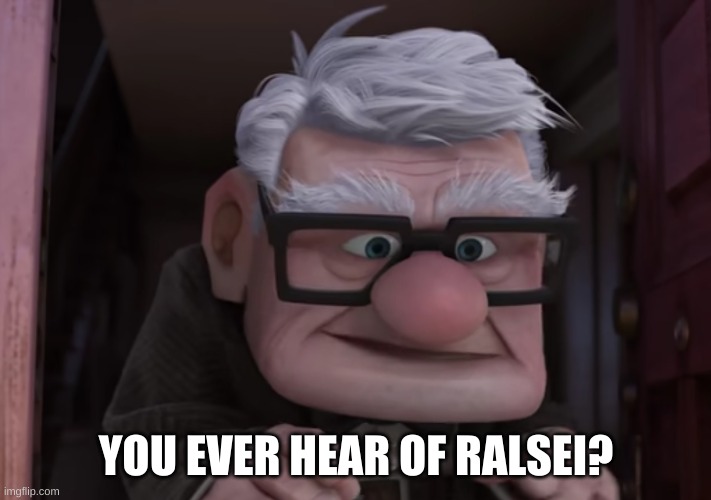 You ever heard of a snipe? | YOU EVER HEAR OF RALSEI? | image tagged in you ever heard of a snipe | made w/ Imgflip meme maker