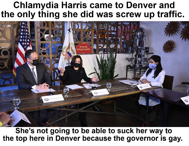 Chlamydia Harris came to Denver... | image tagged in chlamydia harris,stds,chlamydia,kamala harris,political prostitute,blowjobs and no jobs | made w/ Imgflip meme maker