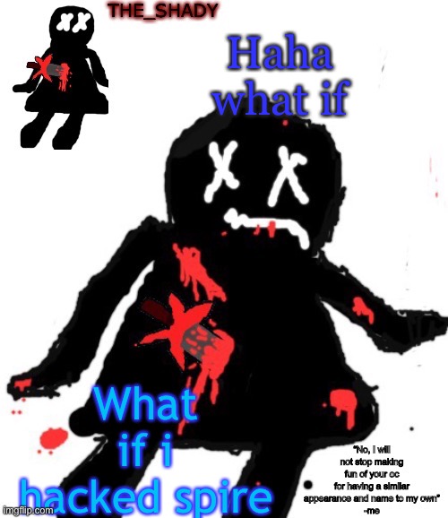 Walmart funni man dies temp | Haha what if; What if i hacked spire | image tagged in walmart funni man dies temp | made w/ Imgflip meme maker
