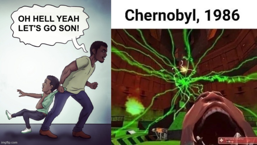 image tagged in chernobyl 1986 | made w/ Imgflip meme maker