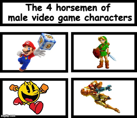 wait | The 4 horsemen of 
male video game characters | image tagged in 4 horsemen of | made w/ Imgflip meme maker