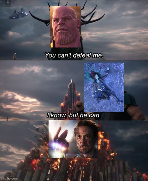 You can't defeat me | image tagged in you can't defeat me | made w/ Imgflip meme maker