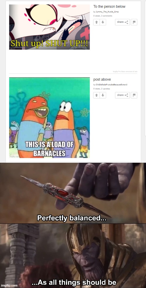 image tagged in thanos perfectly balanced as all things should be | made w/ Imgflip meme maker