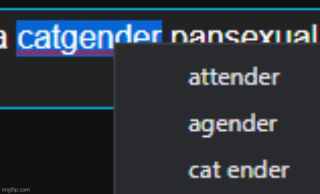 confirmed: catgenders are cat enders | made w/ Imgflip meme maker
