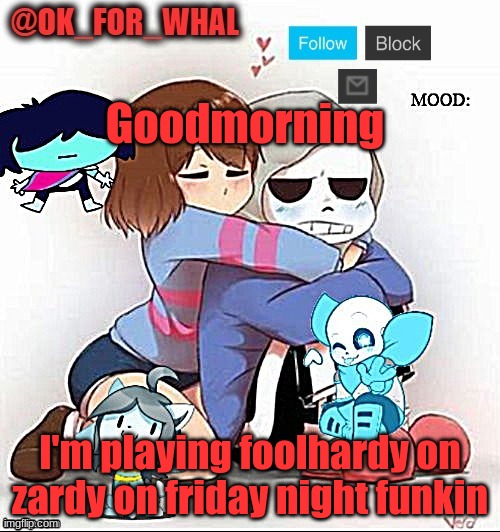 That kinda sounded sus- | Goodmorning; I'm playing foolhardy on zardy on friday night funkin | image tagged in bruh | made w/ Imgflip meme maker