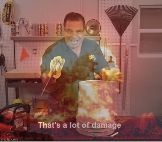 High Quality thats a lot of damage with nuke Blank Meme Template
