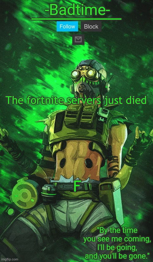 Stim Surge | The fortnite servers just died; F | image tagged in stim surge | made w/ Imgflip meme maker