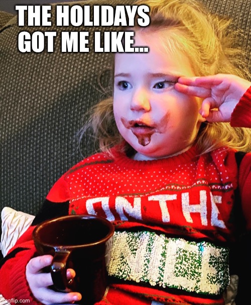 Holiday Stress | THE HOLIDAYS GOT ME LIKE… | image tagged in holiday,christmas,merry christmas,stressed out,stress,kids | made w/ Imgflip meme maker