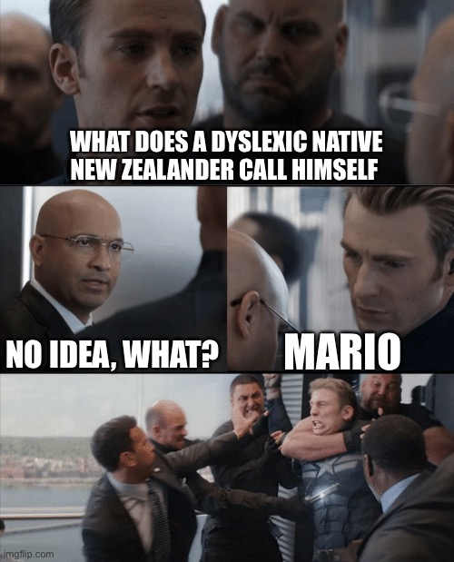 I’ll show myself out. | WHAT DOES A DYSLEXIC NATIVE NEW ZEALANDER CALL HIMSELF; NO IDEA, WHAT? MARIO | image tagged in captain america elevator fight | made w/ Imgflip meme maker
