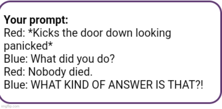 “WHAT??? GOLD DIDN'T DIE! NO! HE'S FINE.” -Red, probably | made w/ Imgflip meme maker