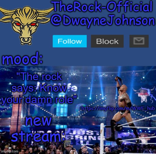 https://imgflip.com/m/WWE_hub | https://imgflip.com/m/WWE_hub; new stream: | image tagged in therock-official announcement template | made w/ Imgflip meme maker