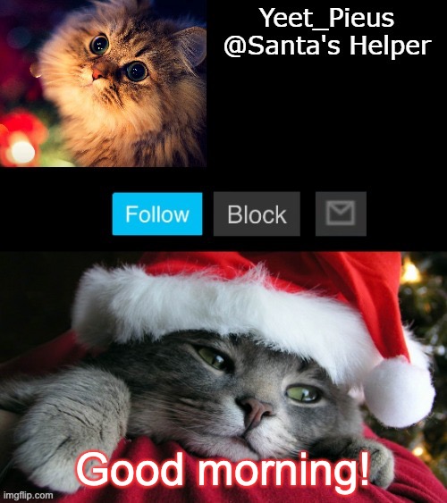 Christmas Announcement(thanks Yachi) | Good morning! | image tagged in christmas announcement thanks yachi | made w/ Imgflip meme maker