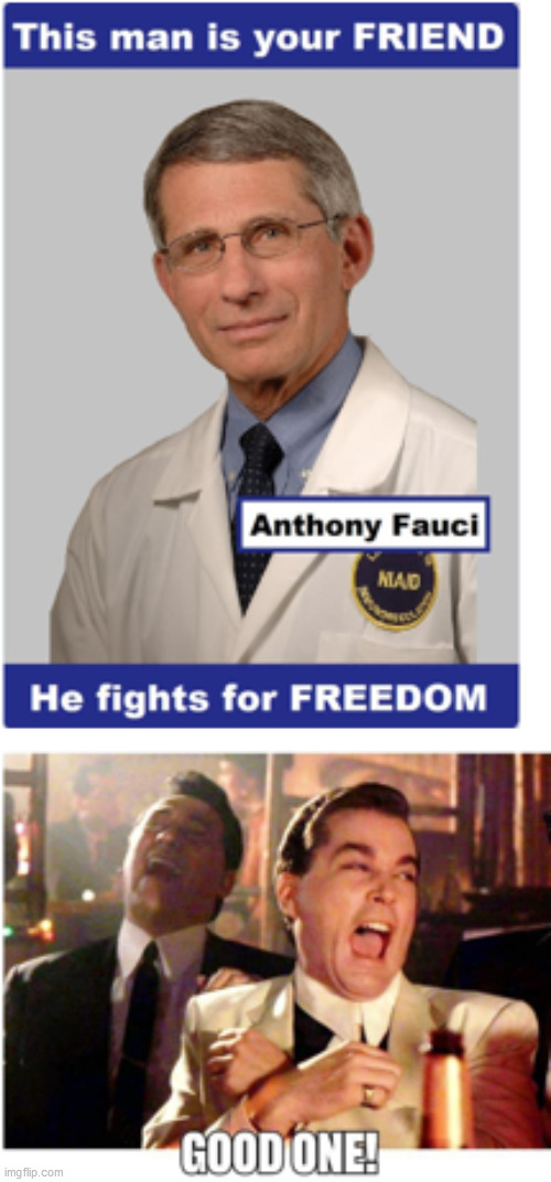 Fauci liberty meme | image tagged in goodfellas laugh,dr fauci,dr evil,freedom | made w/ Imgflip meme maker