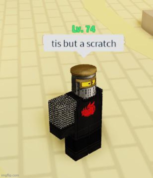 Tis but a scratch | image tagged in tis but a scratch | made w/ Imgflip meme maker
