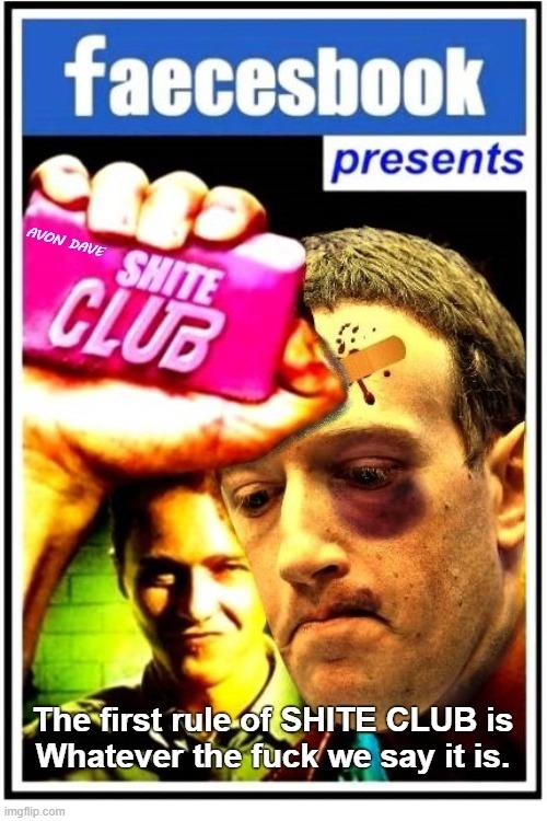 SHITE CLUB | image tagged in facebook,zuckerberg,fb,jail,banned,community standards | made w/ Imgflip meme maker