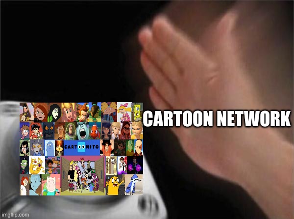 The Hate Art Out of Cartoonito | CARTOON NETWORK | image tagged in memes,blank nut button,cartoon network | made w/ Imgflip meme maker