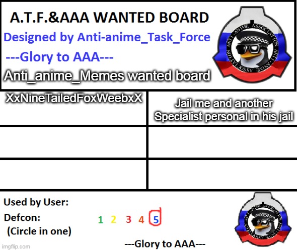 XxNineTailedFoxWeebxX SUCK IN MY BITCH! | Anti_anime_Memes wanted board; XxNineTailedFoxWeebxX; Jail me and another Specialist personal in his jail | image tagged in a t f aaa wanted board | made w/ Imgflip meme maker