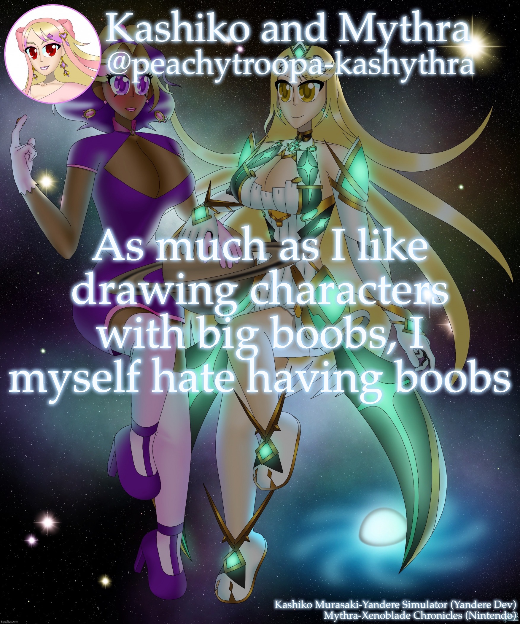 Ngl I feel too young to have them | As much as I like drawing characters with big boobs, I myself hate having boobs | image tagged in kashiko murasaki and mythra | made w/ Imgflip meme maker