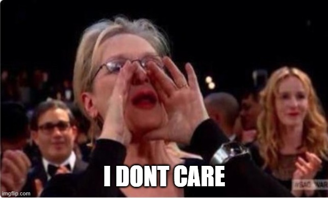 SEND NUDES | I DONT CARE | image tagged in send nudes | made w/ Imgflip meme maker