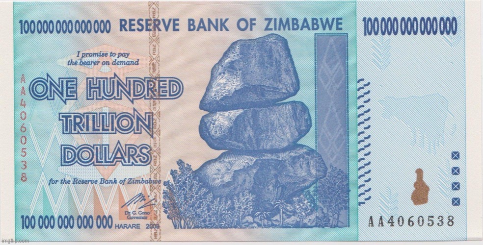 Zimbabwe trillion | image tagged in zimbabwe trillion | made w/ Imgflip meme maker