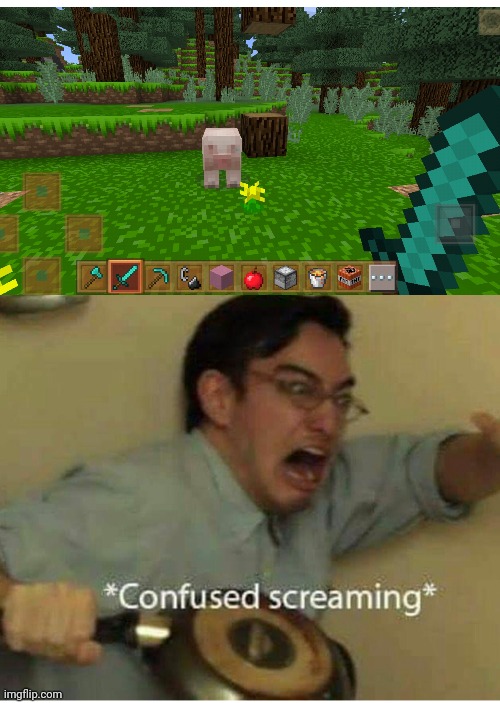 This Minecraft ripoff i found and look at the pig | image tagged in confused screaming | made w/ Imgflip meme maker